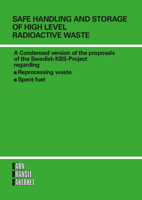 KBS 2 - Safe handling and storage of high level radioactive waste. A condensed version of the proposals of the Swedish KBS-project regarding reprocessing waste and spent fuel