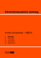 KBS 3 - Kärnbränslecykelns slutsteg. Använt kärnbränsle - KBS-3, I Allmänt